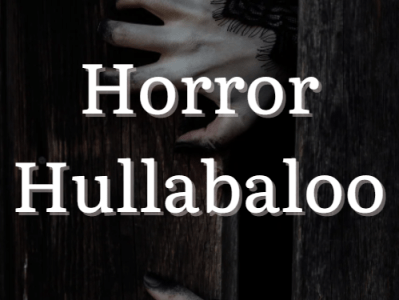 Horror Hullabaloo: 02/08/2023