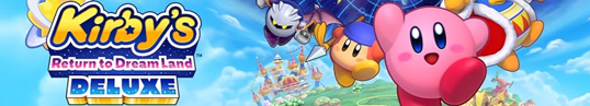 Game Corner [Kirby Month]: Kirby’s Return to Dream Land Deluxe (Nintendo&nbsp;Switch)