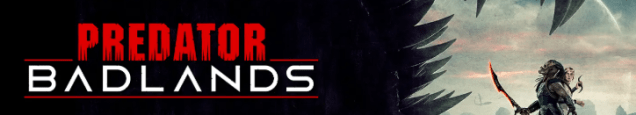Movie Night: Predator:&nbsp;Badlands