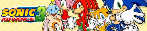 Game Corner [Sonic Month]: Sonic Advance 3 (Game Boy&nbsp;Advance)
